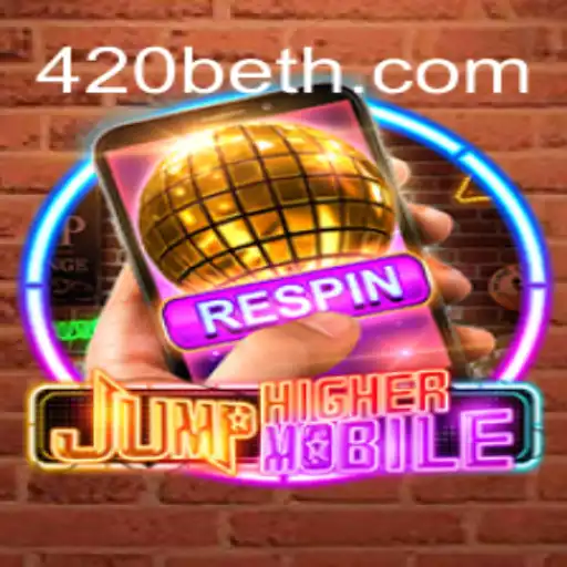 Descubra o Empolgante Mundo de JumpHighermobile com 420bet