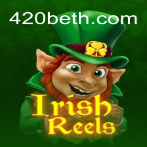 Descubra o Universo do Jogo IrishReels com 420bet